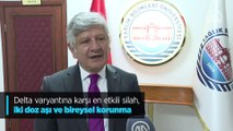 Uzmanından uyarı: Delta varyantına karşı en etkili silah, iki doz aşı ve bireysel korunma