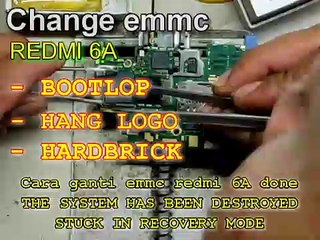 Change emmc Redmi 6A / Cara ganti emmc Redmi 6A