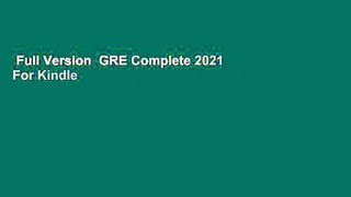 Full Version  GRE Complete 2021  For Kindle