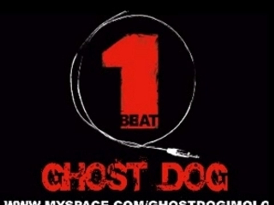 Ghost dog - moi j'veux etre riche ( one beat )