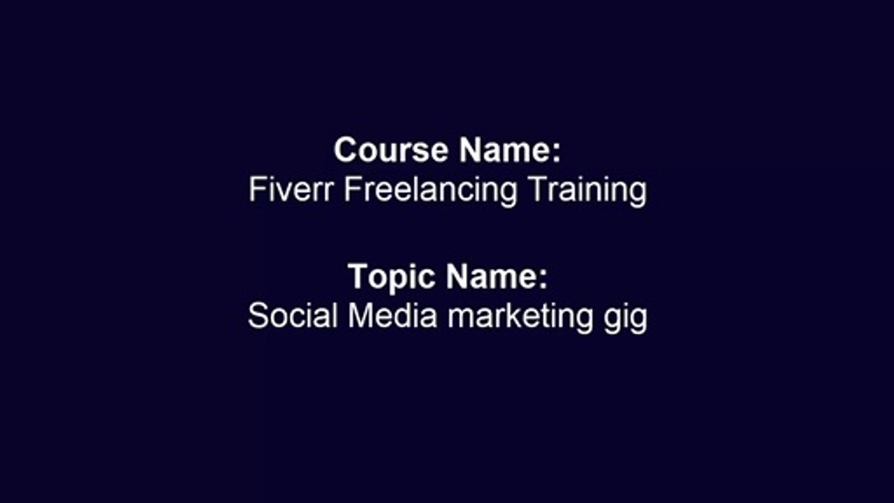 Topic#3  Social Media Marketing Gig Fiverr Freelancing Training By LWE (1)