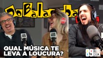 Qual música te leva a loucura?