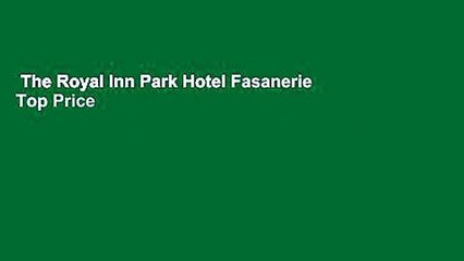The Royal Inn Park Hotel Fasanerie  Top Price