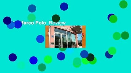 Hotel Marco Polo  Review