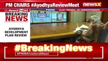 PM Modi Chairs Ayodhya Review Meet UP CM Presents Vision Document NewsX