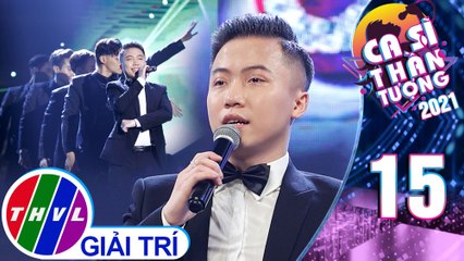 Ca sĩ thần tượng 2021 - Tập 15: Độc thoại - Duy Phan