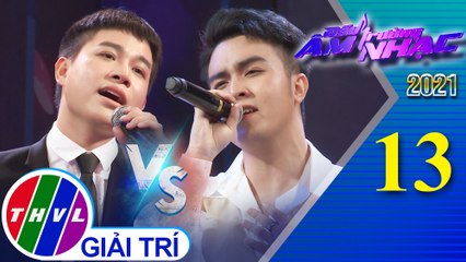 Đấu trường âm nhạc 2021 - Tập 13: Buồn ơi, chào mi - Tùng Anh, Công Duy