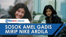 Sosok Amel Gadis yang Mirip Nike Ardilla hingga Buat Ibunda sang Aktris Menangis, Ini Potretnya