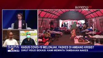 Kasus Covid-19 Melonjak, Fasilitas Kesehatan di Ambang Krisis?