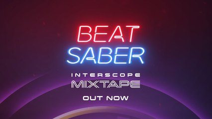Beat Saber - Interscope Mixtape