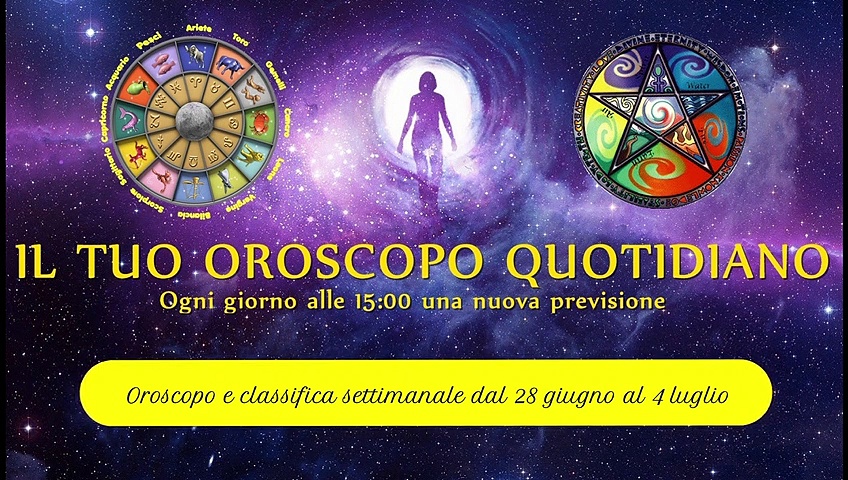 Video Oroscopo settimanale dal 28 giugno al 4 luglio ° Classifica segni zodiacali °