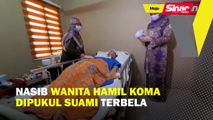 Nasib wanita hamil koma dipukul suami terbela