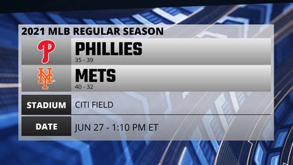 Phillies @ Mets Game Preview for JUN 27 -  1:10 PM ET