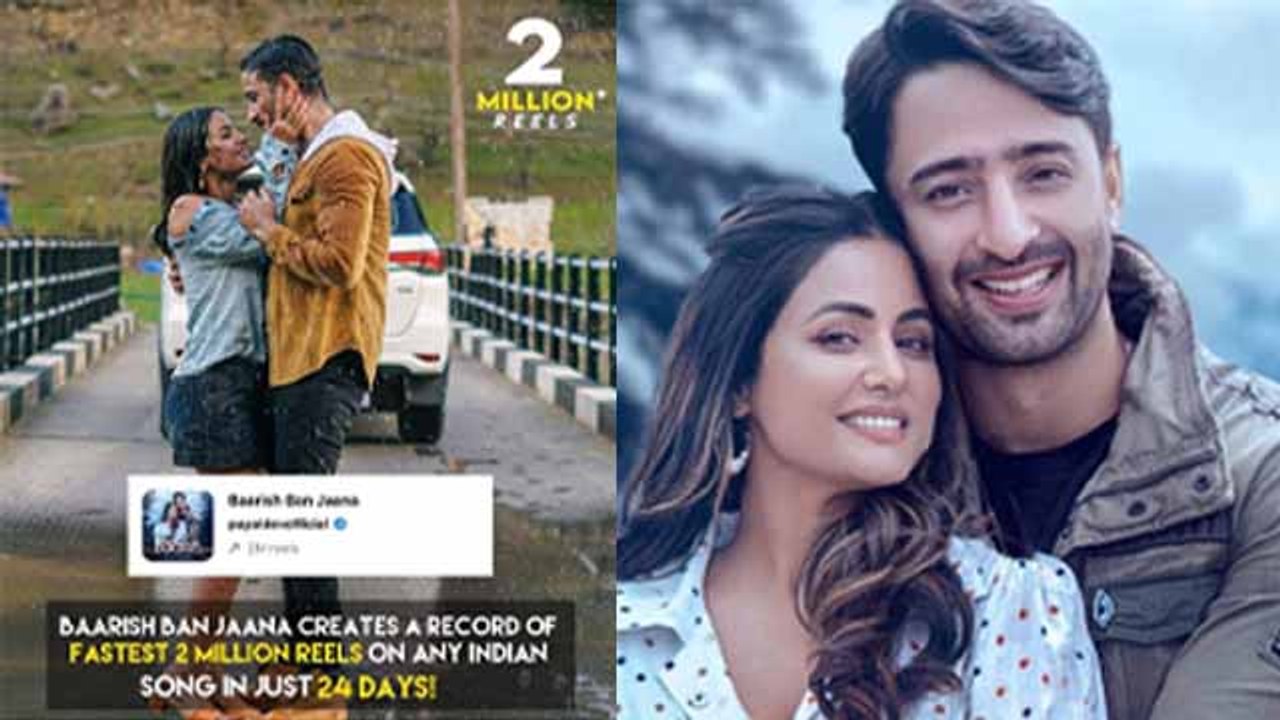 Hina Khan और Shaheer के Barish Ban jana Song ने बनाया बड़ा Record, Actress ने कहा शुक्रिया |FilmiBeat