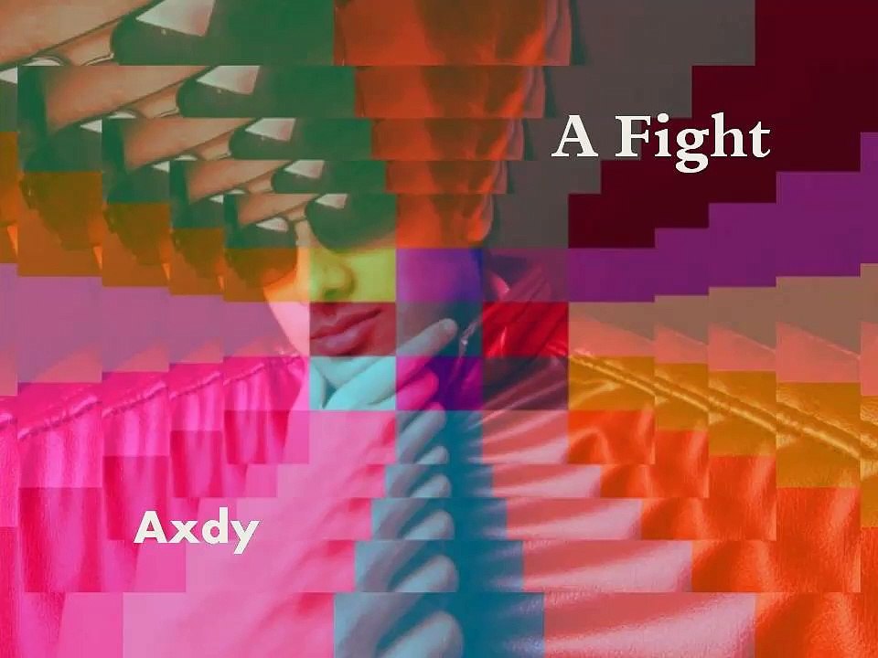 Axdy - A Fight