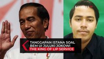 BEM UI Juluki Jokowi The King of Lip Service, Ini Tanggapan Istana