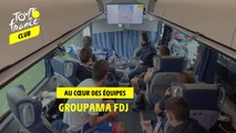 Inside teams - Groupama FDJ