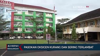 Pasokan Oksigen Kurang dan Sering Terlambat