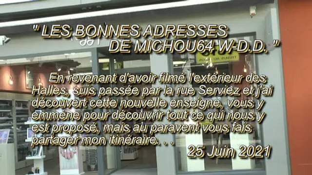 LES BONNES ADRESSES DE MICHOU64 W-D.D. - 25 JUIN 2021 - PAU - RUE SERVIEZ LA NOUVELLE BOUTIQUE DE PEGGY SAGE