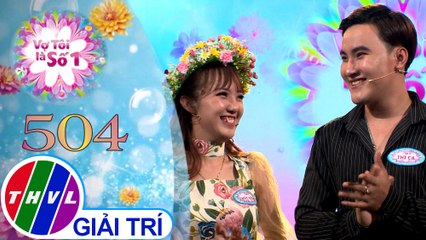 Vợ tôi là số 1 (27/6/2021)