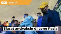 Pihak berkuasa digesa siasat kumpulan antivaksin hasut penduduk di Long Pasia