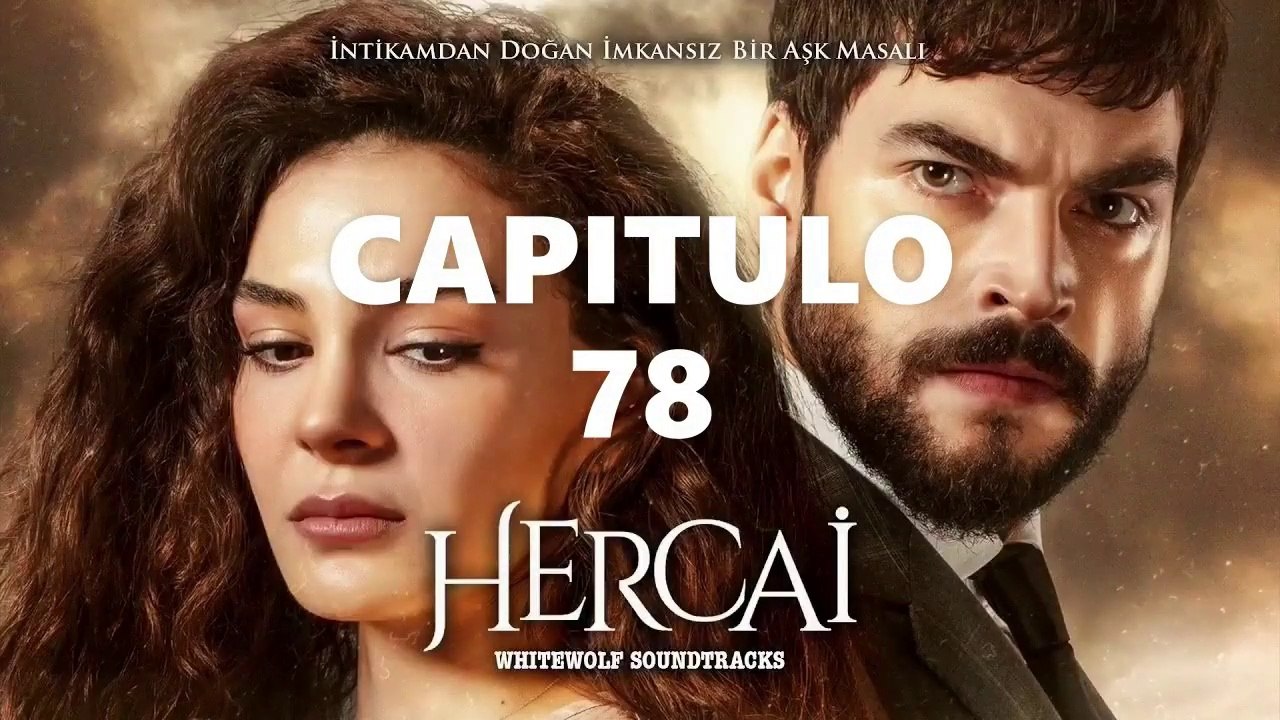 HERCAI CAPITULO 78 LATINO [2021] | NOVELA - COMPLETO HD - Vídeo Dailymotion