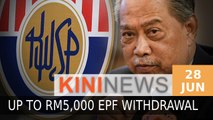 #KiniNews: Muhyiddin announces six-month loan moratorium, EPF withdrawal