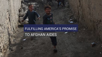 Fulfilling America's Promise to Afghan Aides