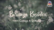 Helen Sparingga & Deddy Dores - Birunya Kasihku (Official Lyric Video)