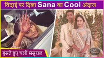Sana Sayyad's Vidaai Video Goes Viral | Here's Actress Full Look