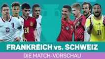 Frankreich vs. Schweiz: Die Match-Vorschau