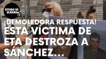 Pregunta a esta víctima de ETA y su demoledora respuesta destroza a Sánchez: “Hasta que me muera”