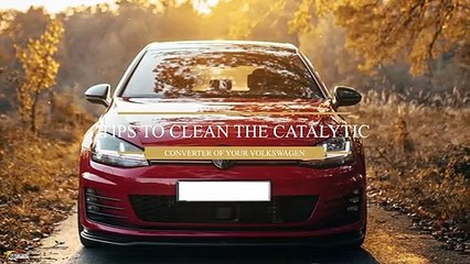 Tips to Clean the Catalytic Converter of Your Volkswagen