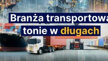 Branża transportowa tonie w długach