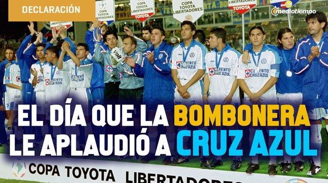 El día que la Bombonera le aplaudió a Cruz Azul 