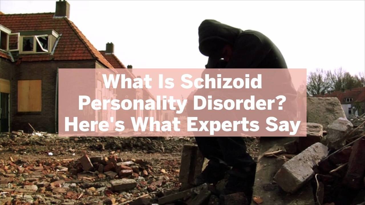 What Is Schizoid Personality Disorder? Here's What Experts Say