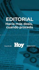 Hacia más dosis, cuando proceda