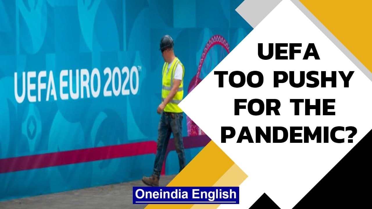 Cash vs. Covid: UEFA pressuring host countries to flout restrictions? | Oneindia News