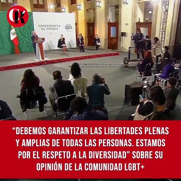El presidente López Obrador se pronunció a favor de los derechos de la comunidad LGBT+