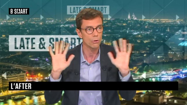 LATE & SMART - L'after du lundi 28 juin 2021