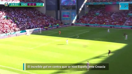El increíble gol en contra que se hizo España ante Croacia