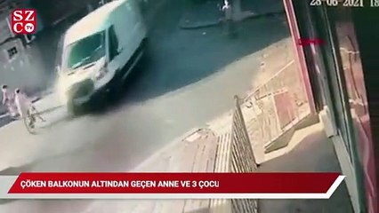 Çöken balkonun altından geçen anne ve üç çocuğu böyle ölümden döndü