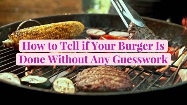 How to Tell if Your Burger Is Done without Any Guesswork