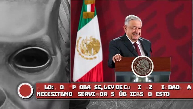 Por aprobarse, Ley de Confianza Ciudadana presidente AMLO; “necesitamos servidores públicos honestos”