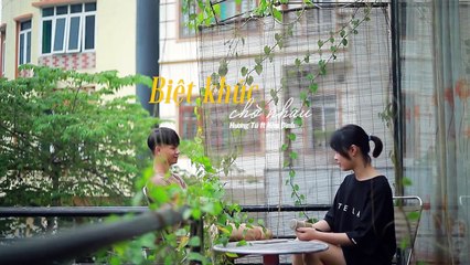 Biệt Khúc Chờ Nhau ver Hương Tú ft Khu Đình
