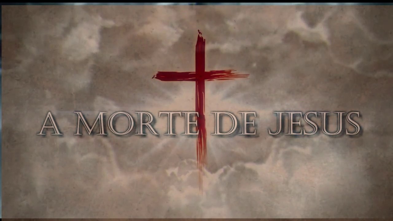 documentário morte de jesus