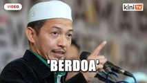 'Berdoa kepada-Nya, jangan ajar rakyat angkat bendera putih'