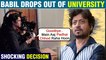 SHOCKING! Irrfan Khan's Son Babil QUITS Studies, Reveals Dropping Out Of University