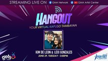 Hangout: Double treat Tuesday with Lexi Gonzales and Kim de Leon (LIVE) | June 29, 2021
