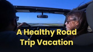 Darren Ainsworth's Tips For A Healthy Road Trip Vacation